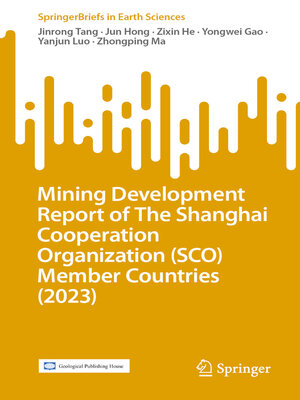 cover image of Mining Development Report of the Shanghai Cooperation Organization (SCO) Member Countries (2023)